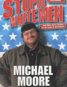 Michael Moore: Stupid White Men [2002] paperback Online