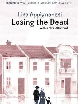 Lisa Appignanesi: Losing the Dead [2013] paperback Online now