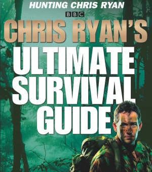 Chris Ryan: Chris Ryan s Ultimate Survival Guide [2003] hardback Online Hot Sale