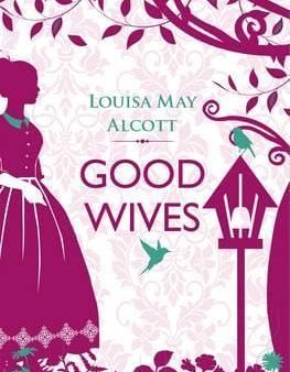 Louisa Alcott: Good Wives [2014] paperback Fashion