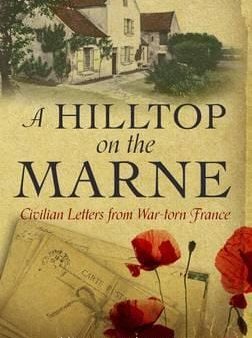 Mildred Aldrich: A Hilltop on the Marne [2014] paperback For Cheap