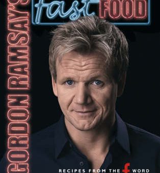 Gordon Ramsay: Gordon Ramsay s Fast Food [2007] hardback For Cheap