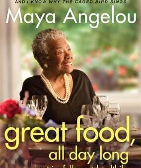 Maya Angelou: Great Food, All Day Long [2011] paperback Online now