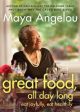 Maya Angelou: Great Food, All Day Long [2011] paperback Online now