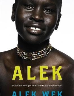 Alek Wek: Alek. [2007] paperback on Sale