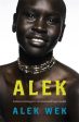 Alek Wek: Alek. [2007] paperback on Sale