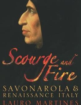 Lauro Martines: Scourge and Fire [2007] paperback Sale