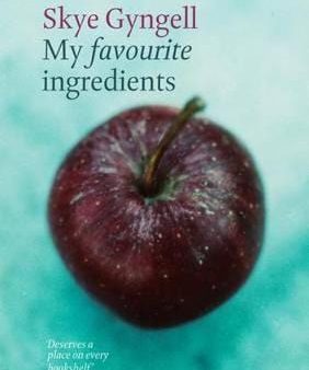 Skye Gyngell: My Favourite Ingredients [2010] paperback Fashion