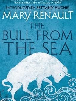 Mary Renault: The Bull from the Sea [2015] paperback For Discount