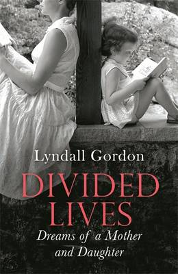 Lyndall Gordon: Divided Lives [2014] hardback on Sale