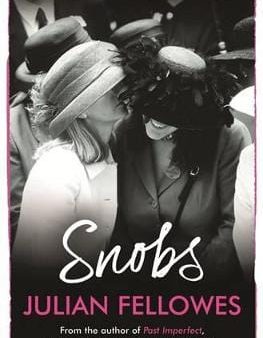 Julian Fellowes: Snobs [2009] paperback Hot on Sale