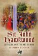 Stephen Cooper: Sir John Hawkwood: Chivalry and the Art of War [2008] hardback on Sale