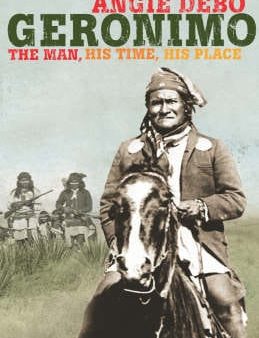 Angie Debo: Geronimo [2005] paperback Supply