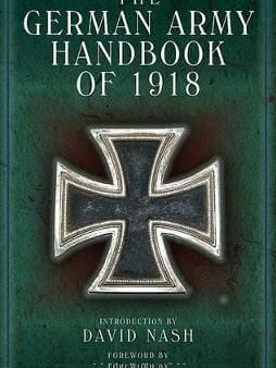 David Nash: German Army Handbook of 1918 [2008] hardback Fashion