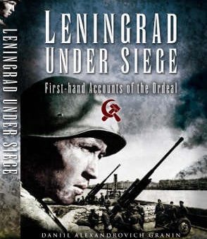 Daniil Alexandrovich Granin: Leningrad Under Siege [2006] hardback Fashion