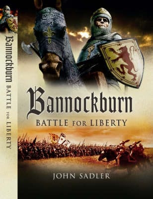 John Sadler: Bannockburn: Battle for Liberty [2008] hardback Online